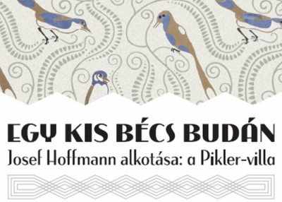 Egy kis Bécs Budán. Josef Hoffmann alkotása: a Pikler-villa