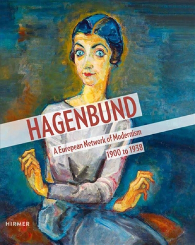 Hagenbund – Az európai Modernizmus hálózata. 1900-1938